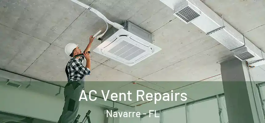 AC Vent Repairs Navarre - FL