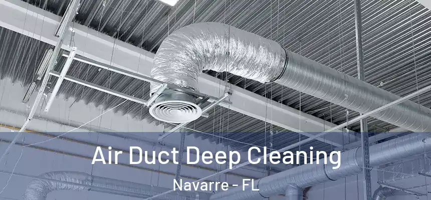 Air Duct Deep Cleaning Navarre - FL