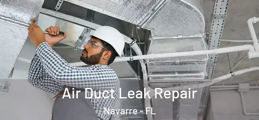 Air Duct Leak Repair Navarre - FL
