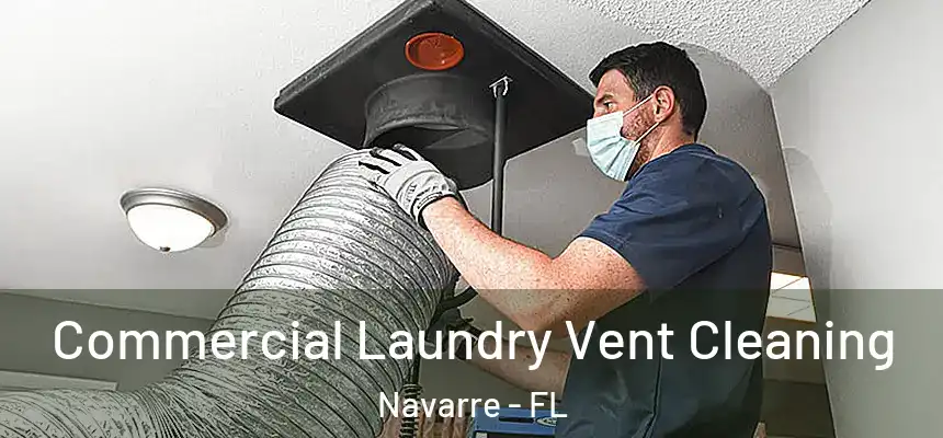 Commercial Laundry Vent Cleaning Navarre - FL