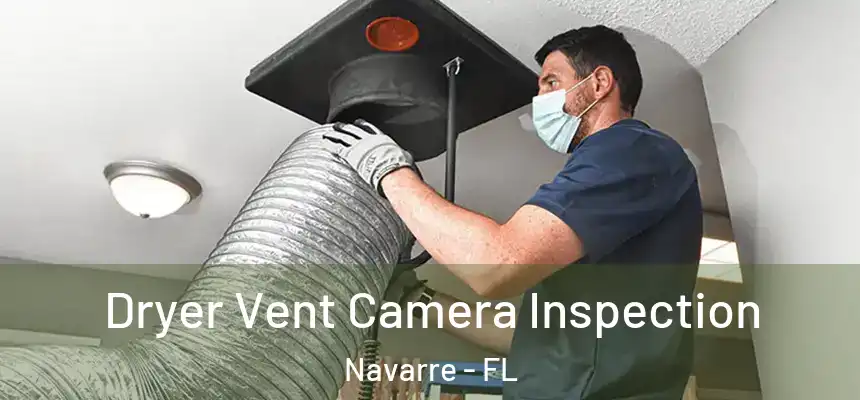 Dryer Vent Camera Inspection Navarre - FL