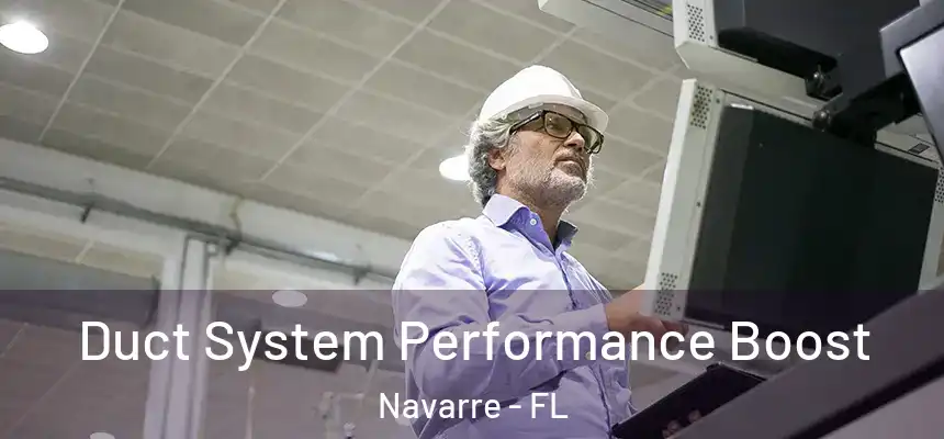 Duct System Performance Boost Navarre - FL