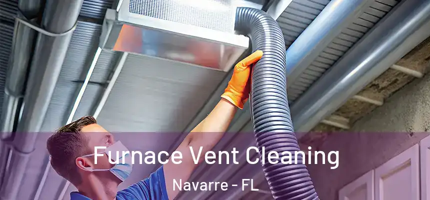 Furnace Vent Cleaning Navarre - FL