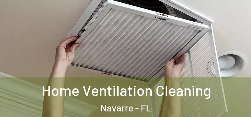 Home Ventilation Cleaning Navarre - FL