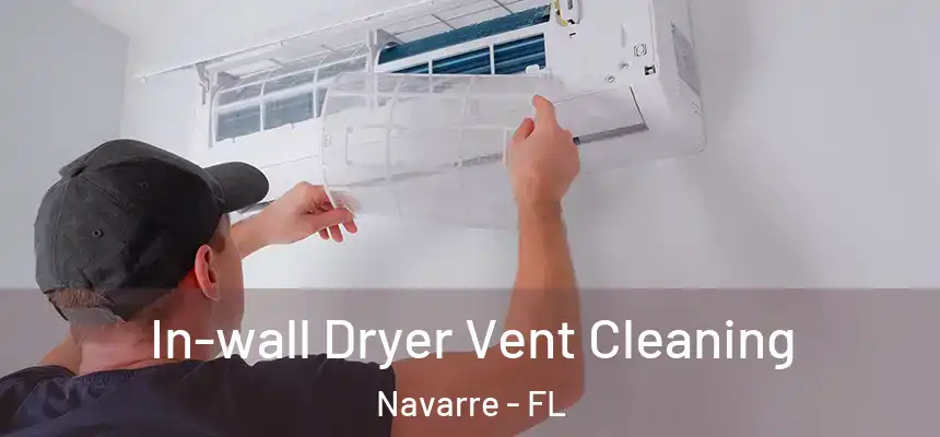 In-wall Dryer Vent Cleaning Navarre - FL