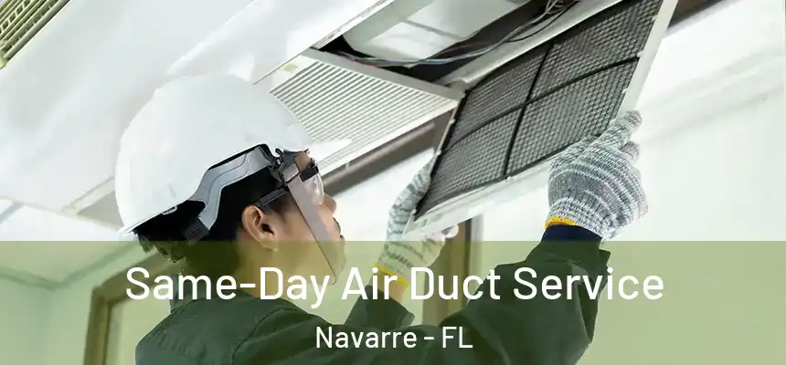 Same-Day Air Duct Service Navarre - FL