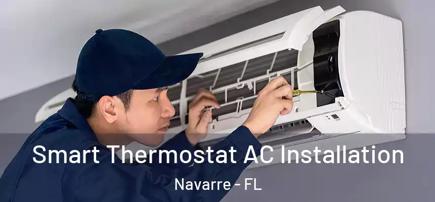  Smart Thermostat AC Installation Navarre - FL